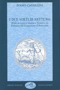 Due Volti Di Nettuno: Studi Su Teatro E Musica A Venezia E In Dalmazia...