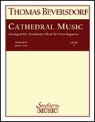 Cathedral Music : For Trombone Choir / arranged by Vern Kagarice.