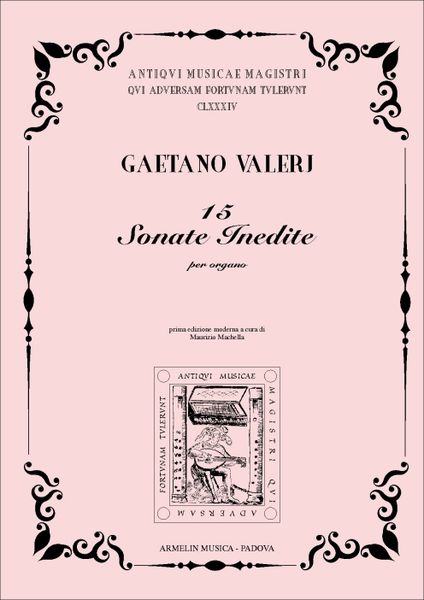15 Sonate Inedite : Per Organo / Edited By Maurizo Machella.