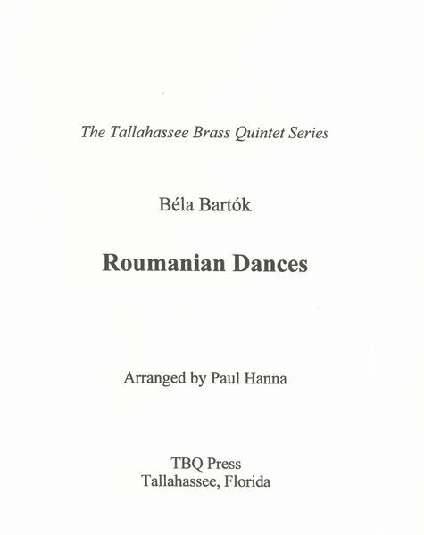 Roumanian Folk Dances : For Brass Quintet / arranged by Paul Hanna.