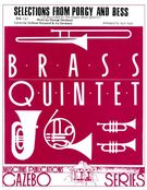 Selections From Porgy and Bess : For Brass Quintet / arranged by Jack Gale.