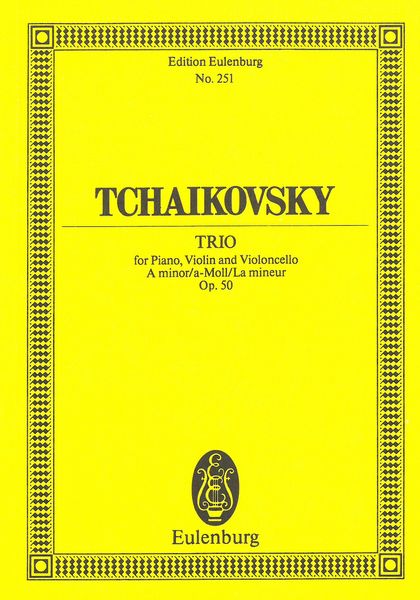 Piano Trio In A Minor, Op. 50 : For Piano, Violin & Violoncello.