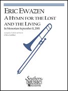 Hymn For The Lost and The Living / arranged For Trombone and Piano by Chris Gekker.