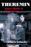 Theremin : Ether Music and Espionage / Foreword by Robert Moog.