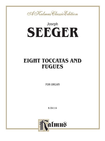 Eight Toccatas And Fugues : For Organ.
