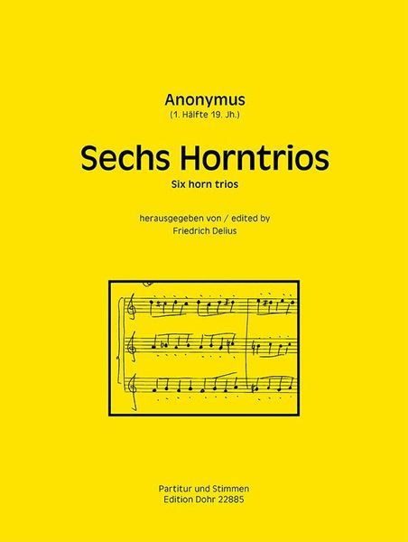 Sechs Horntrios / edited by Friedrich Delius.