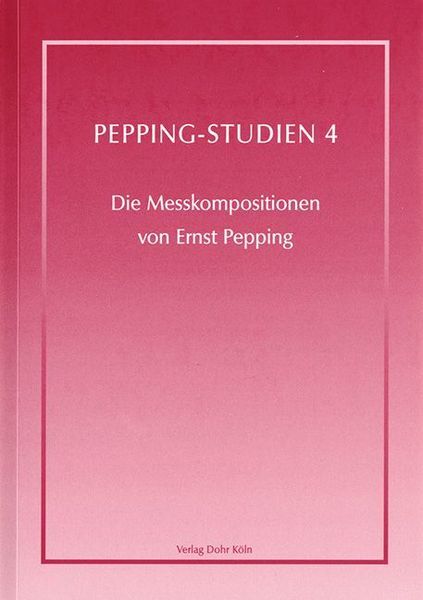 Messkompositionen von Ernst Pepping / edited by Sven Hiemke.