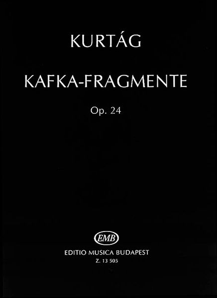 Kafka-Fragmente Op. 24 : For Violin And Soprano.