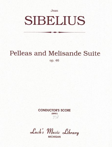 Pelleas and Melisande Suite, Op. 46.
