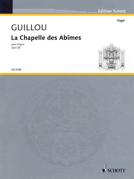 Chapelle Des Abimes : Pour Orgue, Op. 26 (1973).