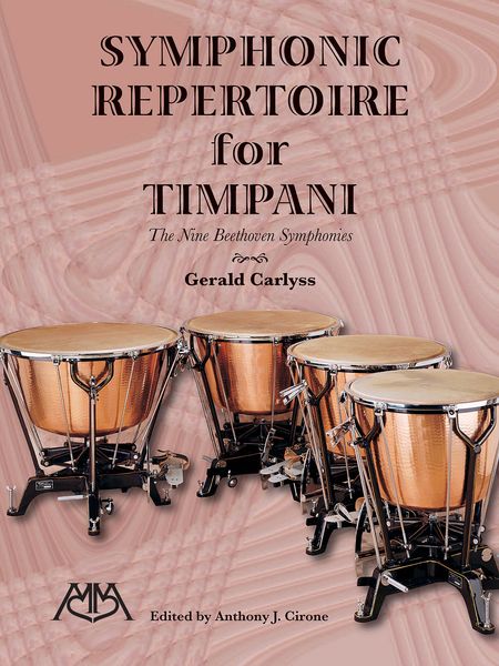 Symphonic Repertoire For The Timpani : The Nine Beethoven Symphonies / ed. Anthony J. Cirone.