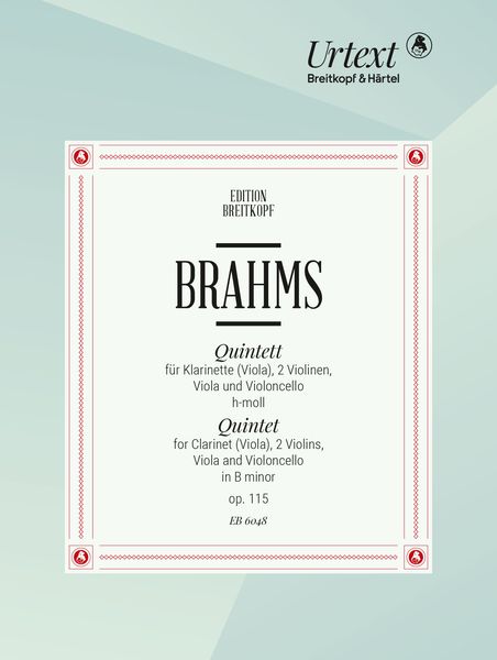 Quintet In B Minor, Op. 115 : For Clarinet (Viola), 2 Violins, Viola and Violoncello.