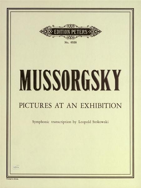 Pictures At An Exhibition / Symphonic Arrangement by Stokowski.