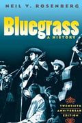 Bluegrass : A History / Twentieth Anniversary Edition.