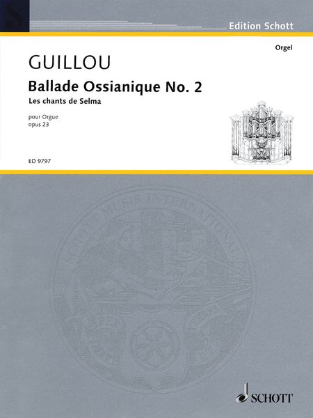 Ballade Ossianique No. 2 - Les Chants De Sema : Pour Orgue, Op. 23 (1971).