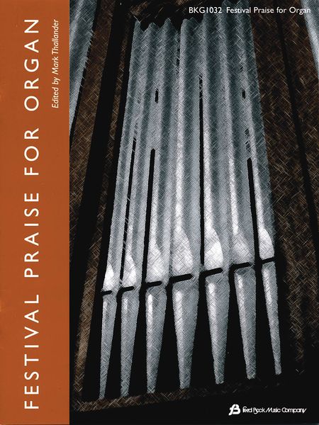 Festival Praise For Organ / Edited By Mark Thallander.