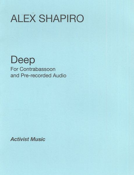 Deep : For Contrabassoon and Electronic Soundscape.