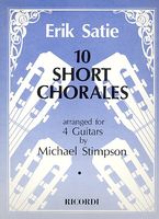 10 Short Chorales : For 4 Guitars / arranged by Michael Stimpson.