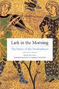 Lark In The Morning : The Verses Of The Troubadours / edited by Robert Kehew.