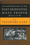 Introduction To The Post-Tridentine Mass Proper : Part One.
