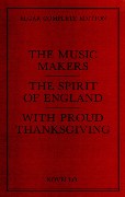 Music Makers; Spirit of England; With Proud Thanksgiving.
