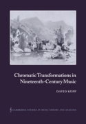Chromatic Transformations In Nineteenth-Century Music.