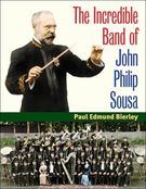 Incredible Band Of John Philip Sousa.