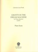 Ghosts In The Dream Machine : For Piano Quintet (2005).