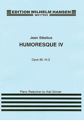 Humoresque No. 4, Op. 89 No. 2 : For Violin and Orchestra - Piano reduction.