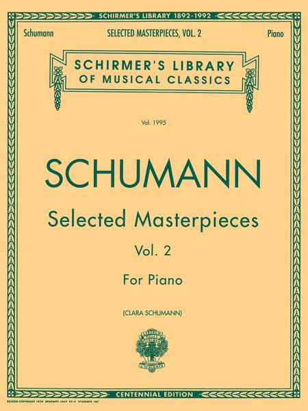 Selected Masterpieces, Vol. 2 : For Piano / edited by Clara Schumann.