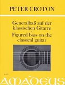 Generalbass Auf Der Klassischen Gitarre : Ein Praktischer Lehrgang Nach Historischen Prinzipien.