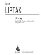 Away : For Mixed Chorus and Piano (2005).