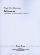 Madness : 3 Bagatelles For Small Orchestra and Narrator.