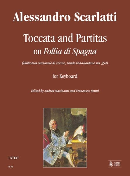 Toccata And Partitas On Follia Di Spagna : For Keyboard / Ed. Andrea Macinanti And Francesco Tasini.