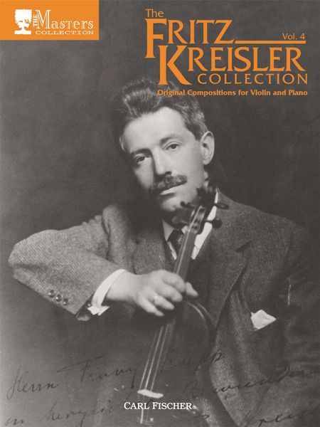 Fritz Kreisler Collection, Vol. 4 / arranged by Eric Wen.