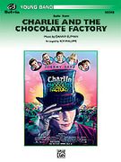 Charlie and The Chocolate Factory / arranged by Roy Phillippe.