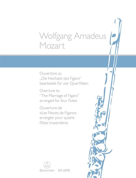 Ouverture Zu Die Hochzeit Des Figaro : arranged For Four Flutes by Howard A. Cohen.