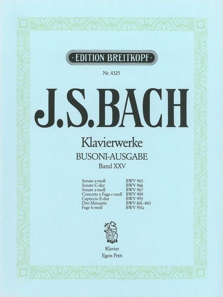Sonaten, BWV 965-967 / Concerto E Fuga, BWV 909 / Capriccio E-Dur, BWV 992.