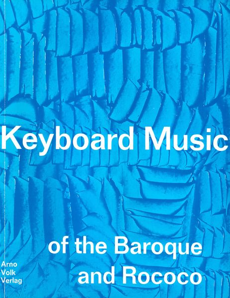 Keyboard Music of The Baroque and Rococo, Vol. 1 / edited by Walter Georgii.