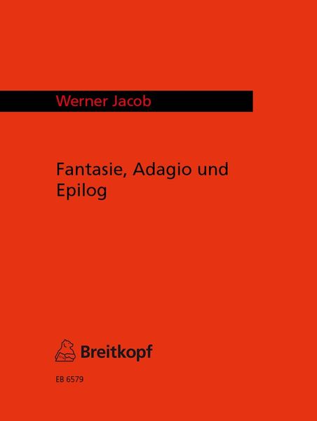 Fantasie, Adagio und Epilog : For Organ (1963).