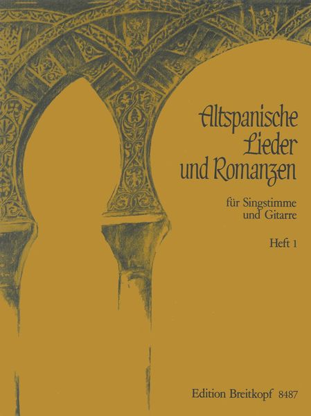 Altspanische Lieder und Romanzen : For Voice and Guitar - Vol. 1.