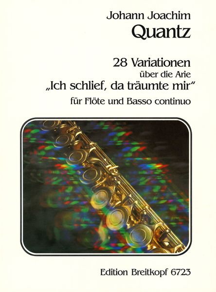 28 Variations On The Aria, Ich Schlief, Da Träumte Mir : For Flute and Continuo.