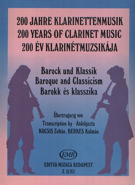 200 Years Of Clarinet Music : Baroque and Classicism.