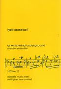 Of Whirlwind Underground : For Chamber Ensemble.