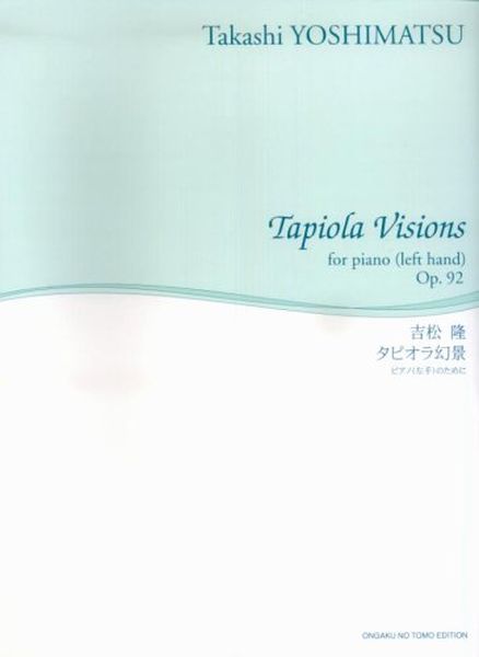 Tapiola Visions : For Piano (Left Hand), Op. 92 (2004).