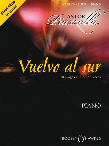 Vuelvo Al Sur : 10 Tangos and Other Pieces For Piano.