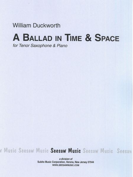 Ballad In Time and Space : For Tenor Saxophone and Piano.