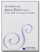 Adeste Fideles : For Solo Voice, SATB Chorus & Orchestra / arr. Steven Mercurio.