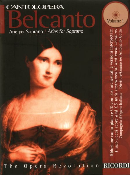 Belcanto Arias For Soprano, Vol. 1 : Vocal Score & CD With Orchestral Accompaniment.
