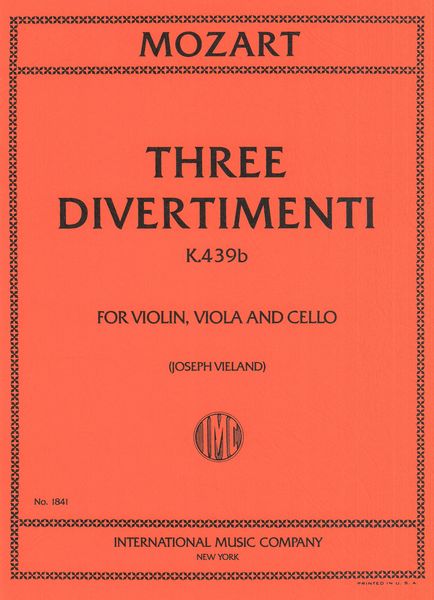 Three Divertimenti, K. 439b : For Violin, Viola and Cello (Vieland).